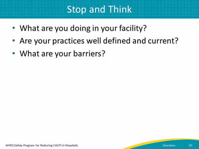 What are you doing in your facility? Are your practices well defined and current? What are your barriers?