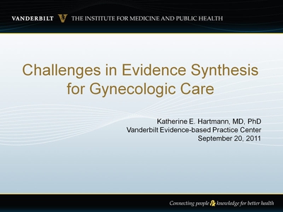 Challenges in Evidence Synthesis for Gynecologic Care