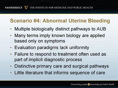 Scenario #4: Abnormal Uterine Bleeding (AUB)