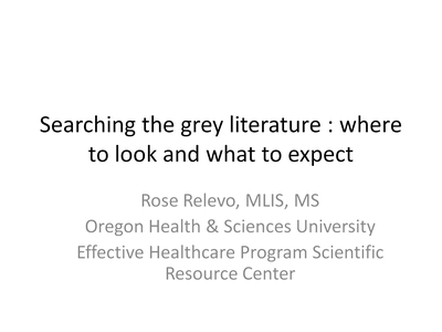 Searching the Grey Literature: Where To Look and What To Expect