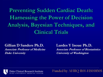 Preventing Sudden Cardiac Death: Harnessing the Power of Decision Analysis, Bayesian Techniques, and Clinical Trial