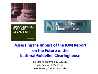 Assessing the Impact of the IOM Report on the Future of the National Guideline Clearinghouse™