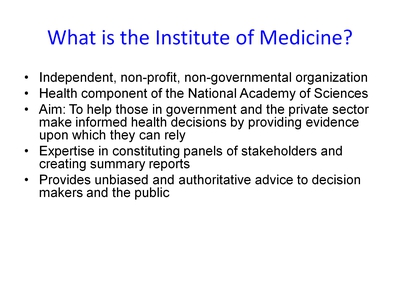 What is the Institute of Medicine?