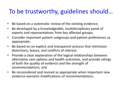 To Be Trustworthy, Guidelines Should . . .