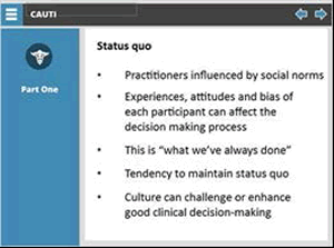 Status quo  Bulleted list: Practitioners influenced by social norms. Experiences, attitudes, and bias of each participant can affect the decision making process. This is "what we've always done." Tendency to maintain status quo. Culture can challenge or enhance good clinical decision making.