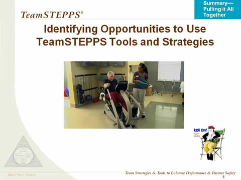 Identifying Opportunities to Use TeamSTEPPS Tools and Strategies. Male resident on exercise bike with female therapy aide standing next to him. At bottom right is penguin director icon to denote a video link.