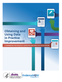 Obtaining and Using Data in Practice: A Handbook for Health IT Advisors and Practice Facilitators