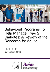 Behavioral Programs To Help Manage Type 2 Diabetes: A Review of the Research for Adults