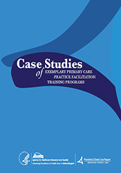 Case Studies of Exemplary Primary Care Practice Facilitation Training Programs