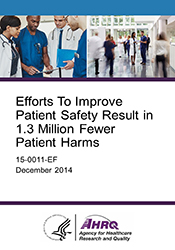 Efforts To Improve Patient Safety Result in 1.3 Million Fewer Patient Harms