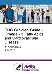 EHC Clinician Guide - Omega - 3 Fatty Acids and Cardiovascular Disease
