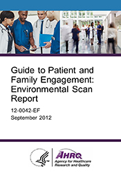 Guide to Patient and Family Engagement: Environmental Scan Report