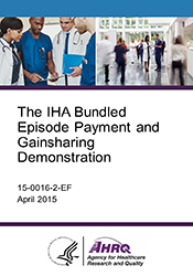 The IHA Bundled Episode Payment and Gainsharing Demonstration