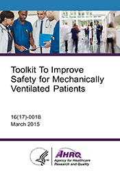 Toolkit To Improve Safety for Mechanically Ventilated Patients