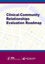 Clinical-Community Relationships Evaluation Roadmap