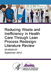 Reducing Waste and Inefficiency in Health Care Through Lean Process Redesign: Literature Review