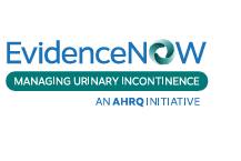 EvidenceNOW: Managing Urinary Incontinence