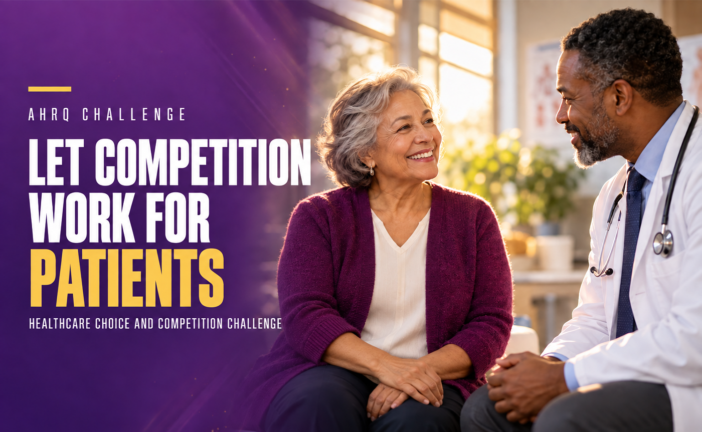 AHRQ Challenge: Healthcare Choice and Competition Challenge. Let Competition Work For Patients.