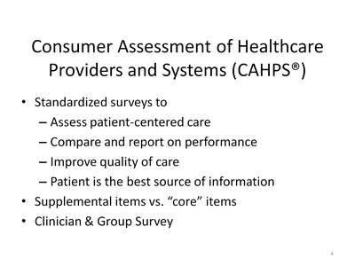 Consumer Assessment of Healthcare Providers and Systems (CAHPS®)