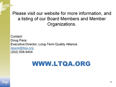 Please Visit Our Web Site For More Information, and a Listing of Our Board Members and Member Organizations