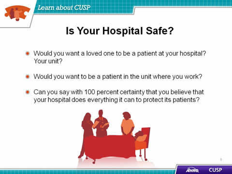 Would you want a loved one to be a patient at your hospital? Your unit? Would you want to be a patient in the unit where you work? Can you say with 100 percent certainty that you believe that your hospital does everything it can to protect its patients? Image: A patient in a hospital bed surrounded by a family member and two clinicians.
