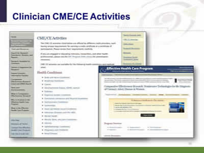 Slide 35: Clinician CME/CE Activities. (Screen shot image of the Effective Health Care Program Web page showing list of clinician CME/CE activities available.)