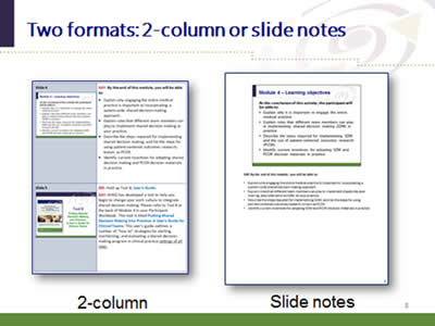 Slide 8: Two formats: 2-column or slide notes. (Images of 2-column and slide note formats for the training guide script.)