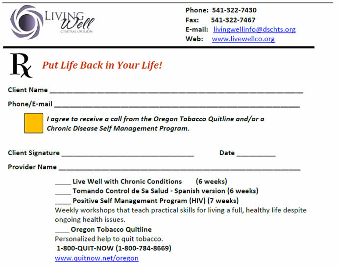 The sample pad shows the Living Well logo with phone number (541-322-7430), fax (541-322-7467), Email (livingwellinfo@dschts.org) and Web site URL (www.livewell.com.org).  Below are spaces to write in the Client Name, Phone/Email, signature, date, and Provider Name. There is also a checkbox to agree to receive a call from the Oregon Tobacco Quitline and/or a Chronic Disease Self Management Program and a checklist to request weekly workshops: Live Well with Chronis Conditions, 'Tomando Control de Sa Salud' (the Spanish version), Positive Self Management Program (HIV), or personalized help from the Oregon Tobacco Quitline (1-800-QUIT-NOW, www.quitnow.net/oregon).