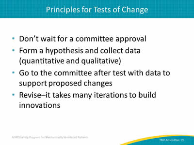 Don’t wait for a committee approval. Form a hypothesis and collect data (quantitative and qualitative). Go to the committee after test with data to support proposed changes. Revise - it takes many iterations to build innovations.