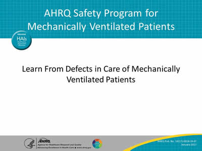 Learn From Defects in Care of Mechanically Ventilated Patients.