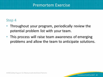 Step 4: Throughout your program, periodically review the potential problem list with your team. This process will raise team awareness of emerging problems and allow them to anticipate solutions.