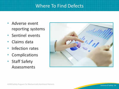 Adverse event reporting systems. Sentinel events. Claims data. Infection rates. Complications. Staff Safety Assessments.