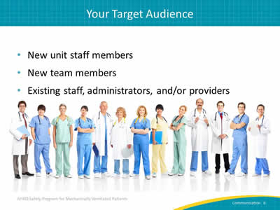 New unit staff members. New team members. Existing staff, administrators, and/or providers.