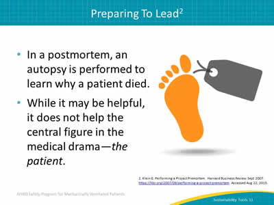 In a postmortem, an autopsy is performed to learn why a patient died. While it may be helpful, it does not help the central figure in the medical drama - the patient. Image: Illustration of a foot with a toe tag.