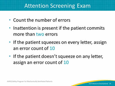 Slide 29: Count the number of errors. Inattention is present if the patient commits more than two errors. If the patient squeezes on every letter, assign an error count of 10. If the patient doesn’t squeeze on any letter, assign an error count of 10.