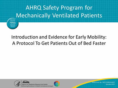 Introduction and Evidence for Early Mobility: A Protocol To Get Patients Out of Bed Faster