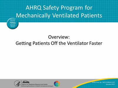 Overview: Getting Patients Off the Ventilator Faster
