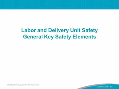 Labor and Delivery Unit Safety: General Key Safety Elements