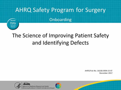 The Science of Improving Patient Safety and Identifying Defects