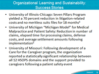 Organizational Learning and Sustainability: Success Stories. Stories from the University of Illinois-Chicago Seven Pillars Program and the University of Missouri Care for the Caregiver program.