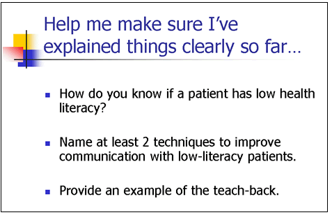 This slide describes the steps in using a 'teach back' with patients. For details, go to the Text Description [D].